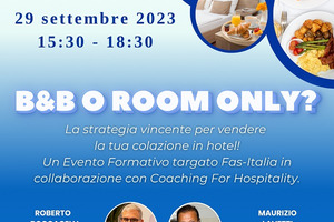 Bed & Breakfast o Room only L'evento targato Fas Italia e Coaching dedicato alla colazione in Hotel